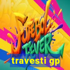 travesti gp